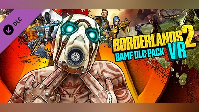 Borderlands 2 VR BAMF DLC Pack